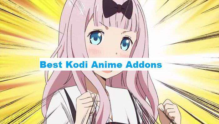 Best Kodi Anime Addons