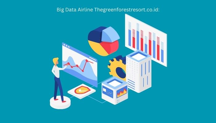 Big Data Air Line Thegreenforestresort.co.id
