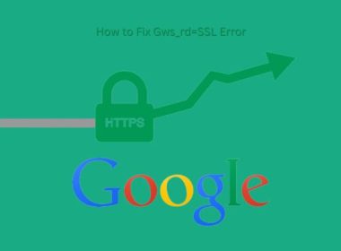 How to Fix Gws_rd=SSL Error: Simple Steps for Secure Browsing