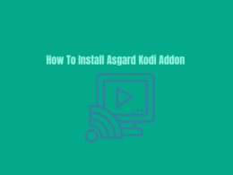 How To Install Asgard Kodi Addon on Any Device