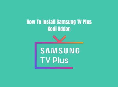 How To Install Samsung TV Plus Kodi Addon