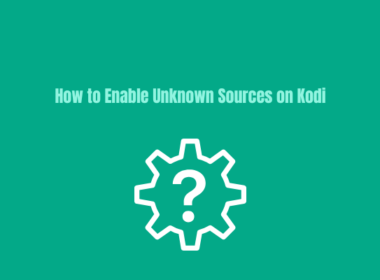 How To Enable Unknown Sources on Kodi for Addons & Builds