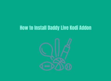 How To Install Daddy Live Kodi Addon for Sports & IPTV