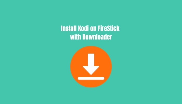 How to Install Kod on Firestick with Downloader Code